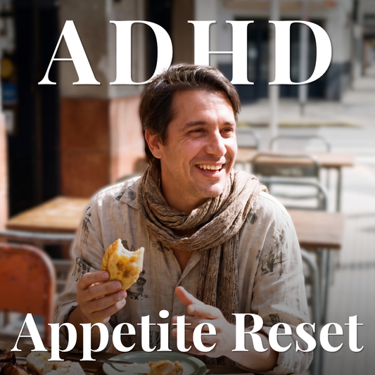 ADHD Appetite Reset: Weight Loss & Binge Control