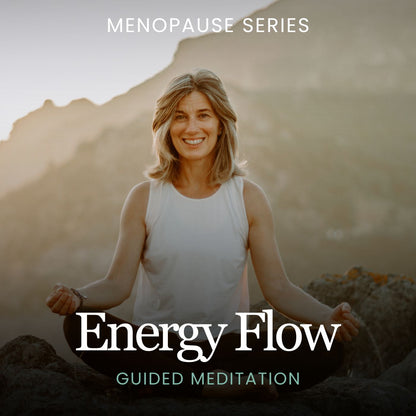 Energy Flow Guided Meditation (For Menopause)