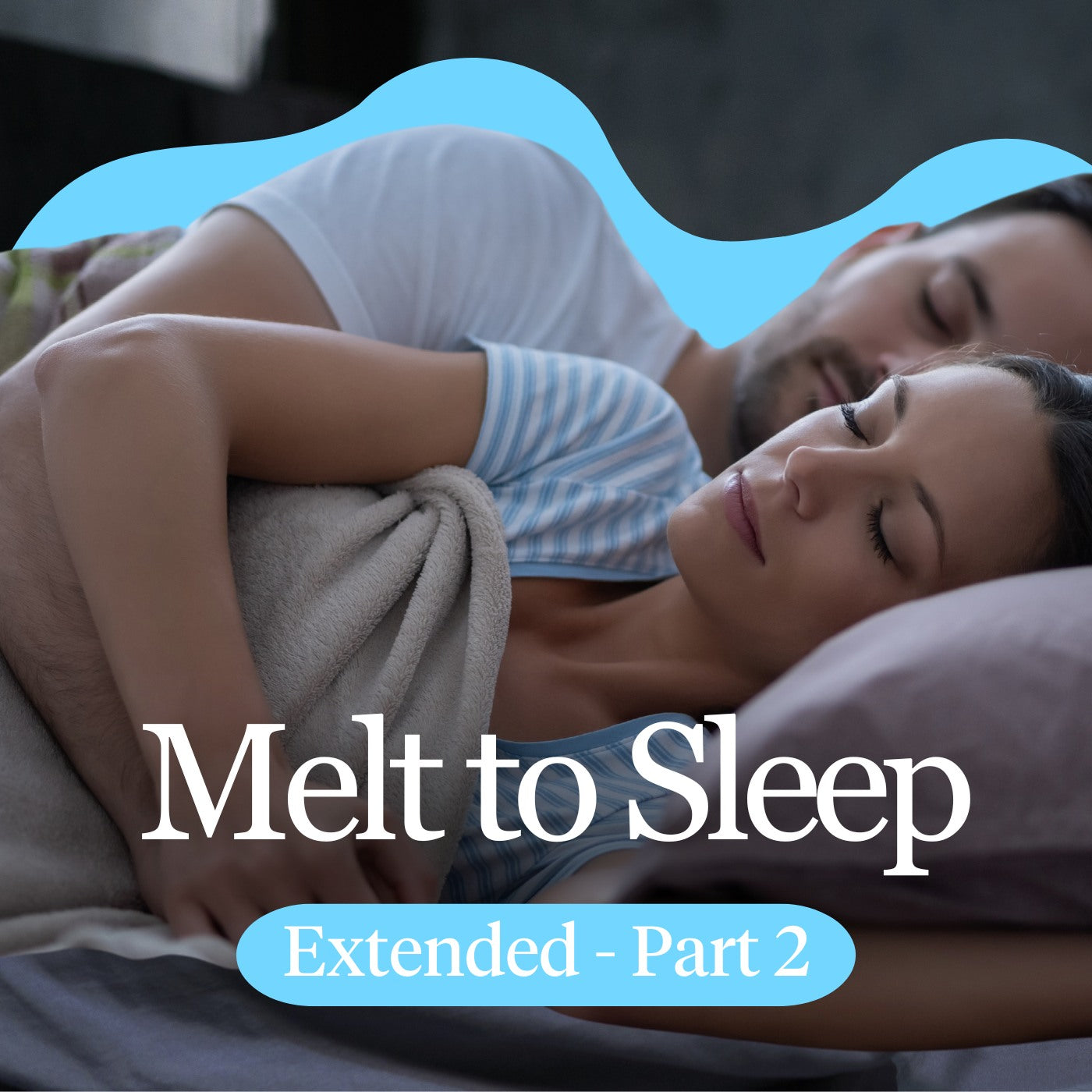 Melt to Sleep - Extended Edition Part 2