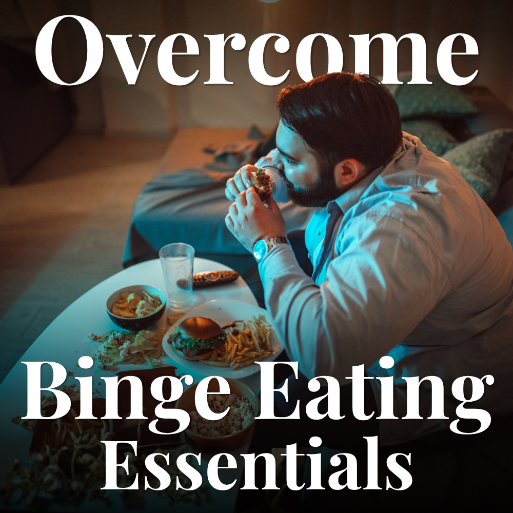 Overcome Binge Eating Essentials Package Hypnotherapy